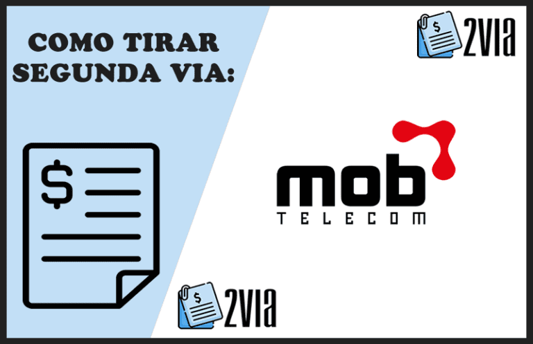 Segunda Via MOB Internet - 2ª Via Pelo Site, APP E Telefone