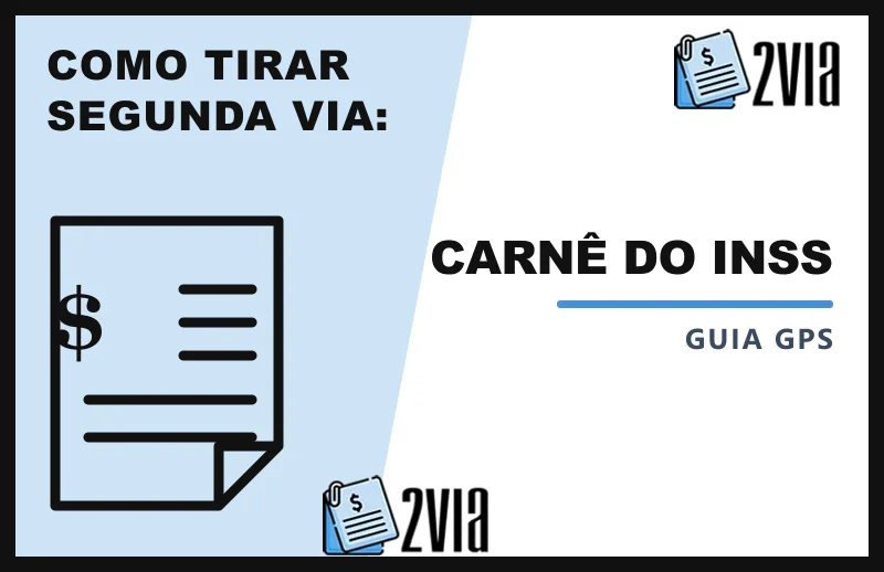 Segunda Via do Carnê do INSS - Emitir a Guia GPS