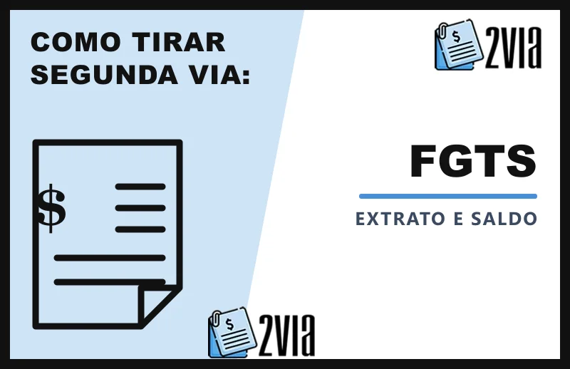 Extrato do FGTS - Como Consultar e Emitir a Segunda Via