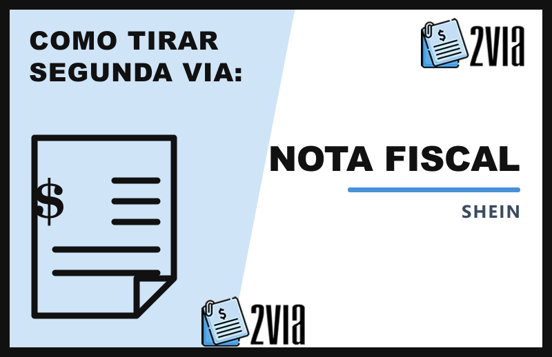 Segunda Via da Nota Fiscal Shein - Como Conseguir o Documento